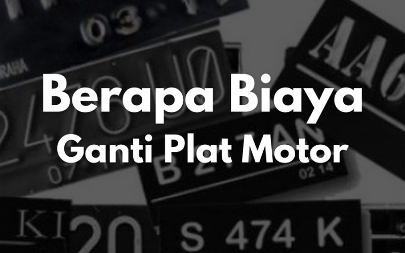 Biaya Ganti Plat Motor