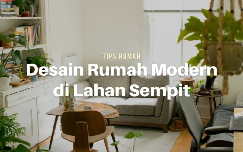 Simak! 7 Ide Desain Rumah Mewah Modern di Lahan Sempit