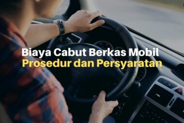 Biaya Cabut Berkas Mobil Serta Prosedur dan Persyaratannya
