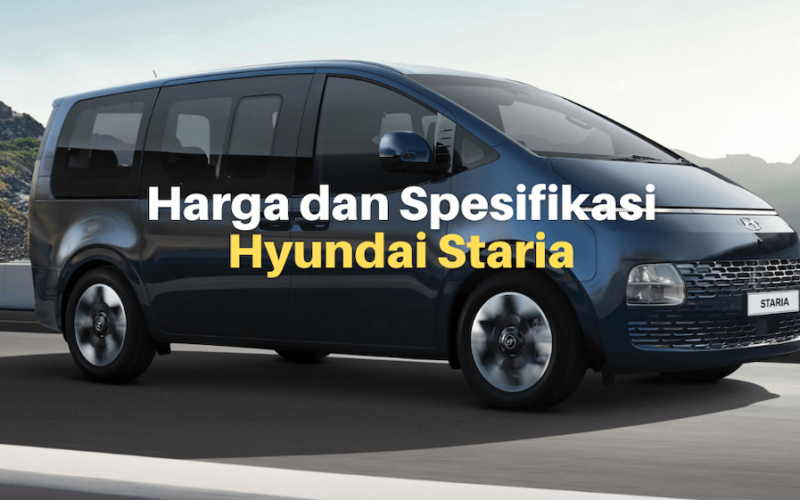 Hyundai Staria: Spesifikasi & Harga yang Ditawarkan