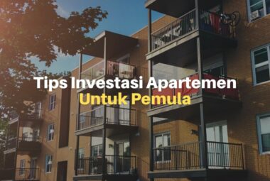 7 Tips Investasi Apartemen yang Tepat Bagi Pemula