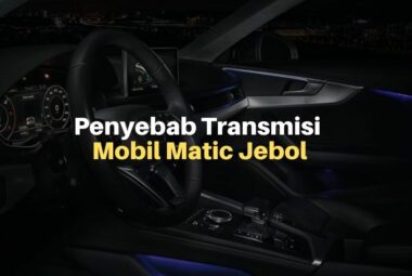 Waspadai 7 Penyebab Transmisi Mobil Matik Jebol