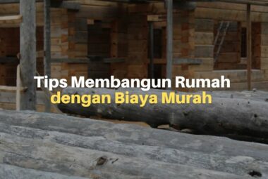 Tips Membangun Rumah dengan Biaya Murah
