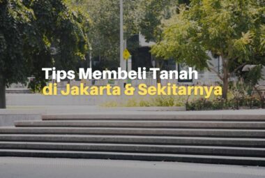 Tips Membeli Tanah di Jakarta