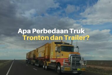 Apa Perbedaan Truk Tronton dan Trailer? Ini Penjelasan Lengkapnya