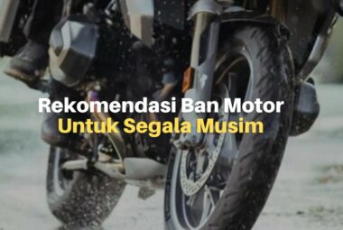 6 Rekomendasi Ban Motor untuk Segala Musim