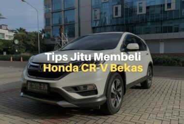 5 Tips Membeli Honda CRV Bekas