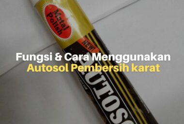 Fungsi Autosol Pembersih Karat dan Cara Penggunaannya