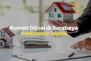 Rumah Dijual di Surabaya dengan Konsep Islami