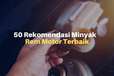 50 Rekomendasi Minyak Rem Motor Terbaik