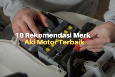 8 Rekomendasi Merk Aki Motor Terbaik