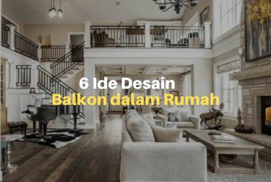 6 Ide Desain Balkon dalam Rumah
