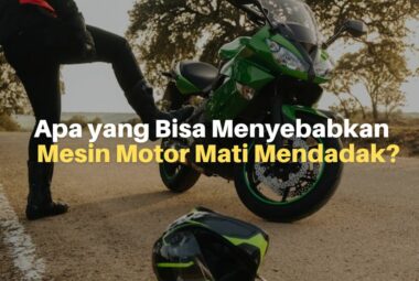Apa yang Bisa Menyebabkan Mesin Motor Mati Mendadak?