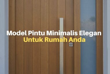 20 Model Pintu Minimalis Elegan Untuk Rumah Anda