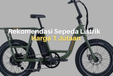 10 Rekomendasi Sepeda Listrik Murah Mulai Harga 1 Jutaan