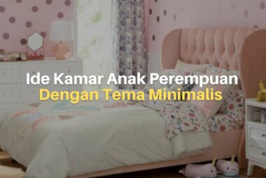 Ide Kamar Anak Perempuan dengan Tema Minimalis