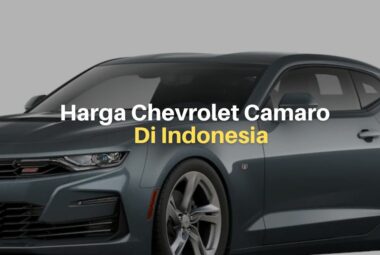 Berapa Harga Chevrolet Camaro di Indonesia?