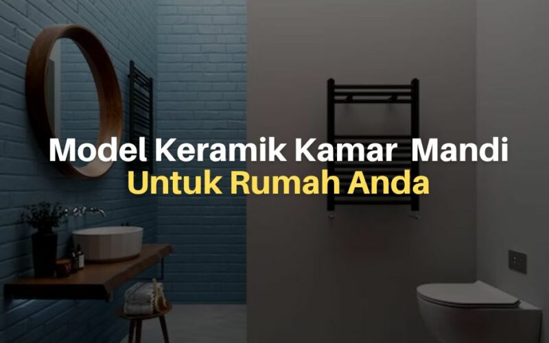 Inspirasi Model Keramik Kamar Mandi Untuk Rumah Anda