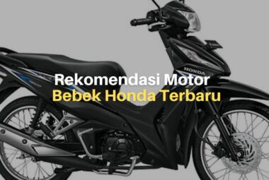 Rekomendasi Motor Bebek Honda Terbaru