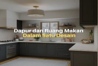 Ide Kreatif Integrasikan Dapur dan Ruang Makan Menjadi Satu
