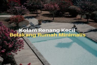 Kolam Renang Kecil di Belakang Rumah Minimalis: Solusi di Ruang Terbatas